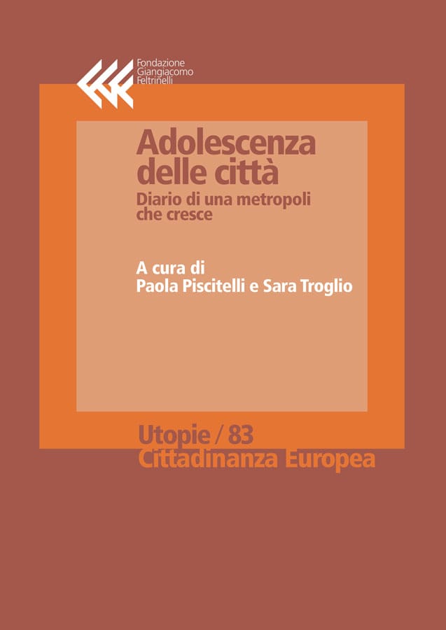 Adolescenza delle città
Diario di una metropoli che cresce
