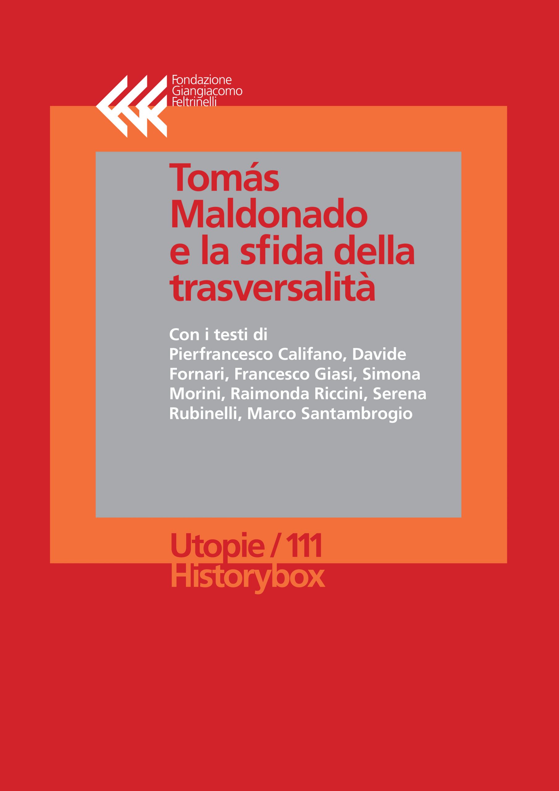 Tomás Maldonado e la sfida della trasversalità
