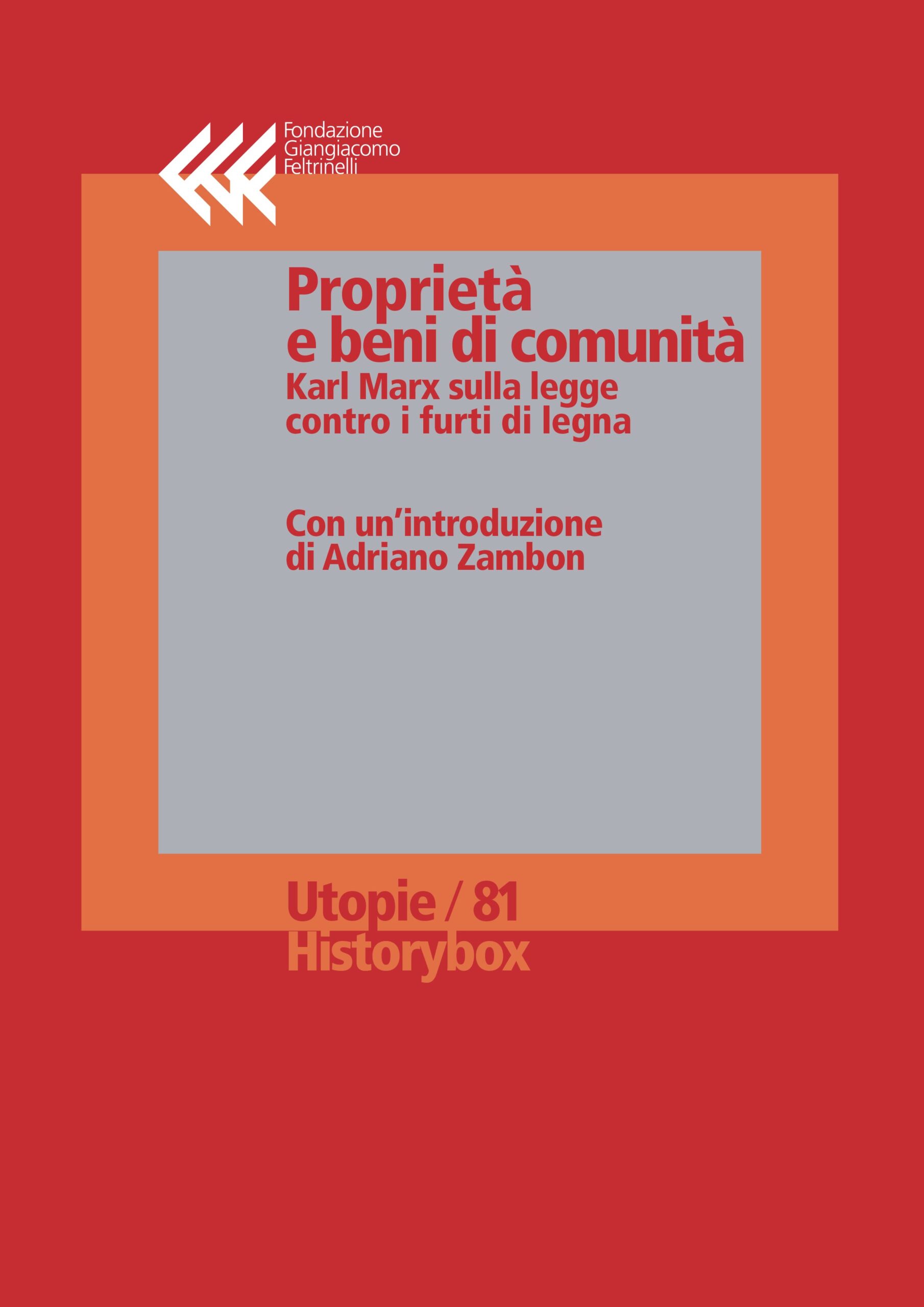 Proprietà e beni di comunità
Karl Marx sulla legge contro i furti di legna
