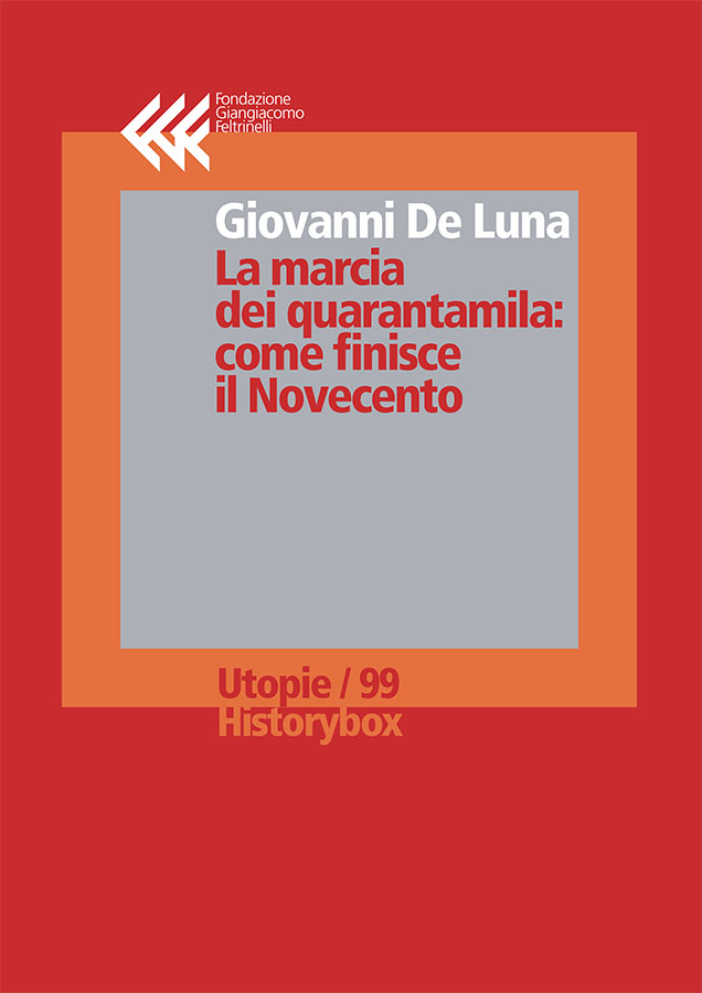 La marcia dei quarantamila: come finisce il Novecento
