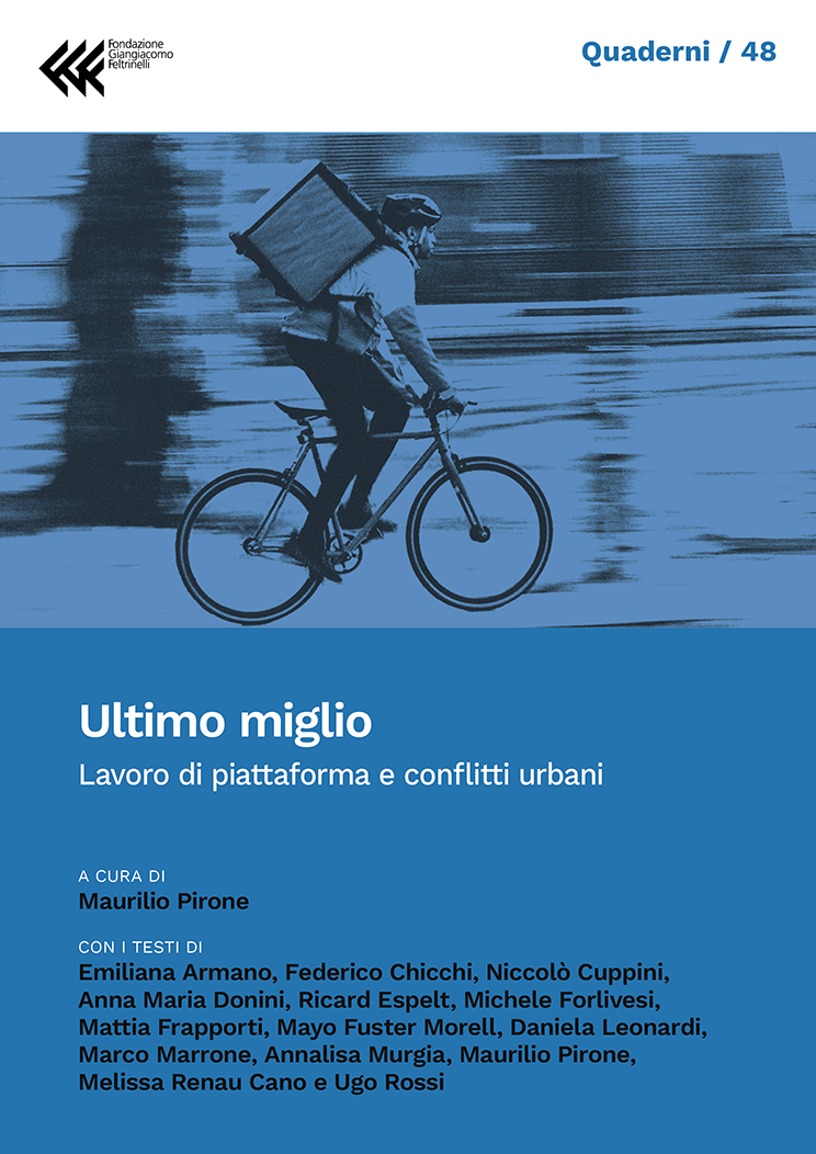 Ultimo miglio
Lavoro di piattaforma e conflitti urbani
