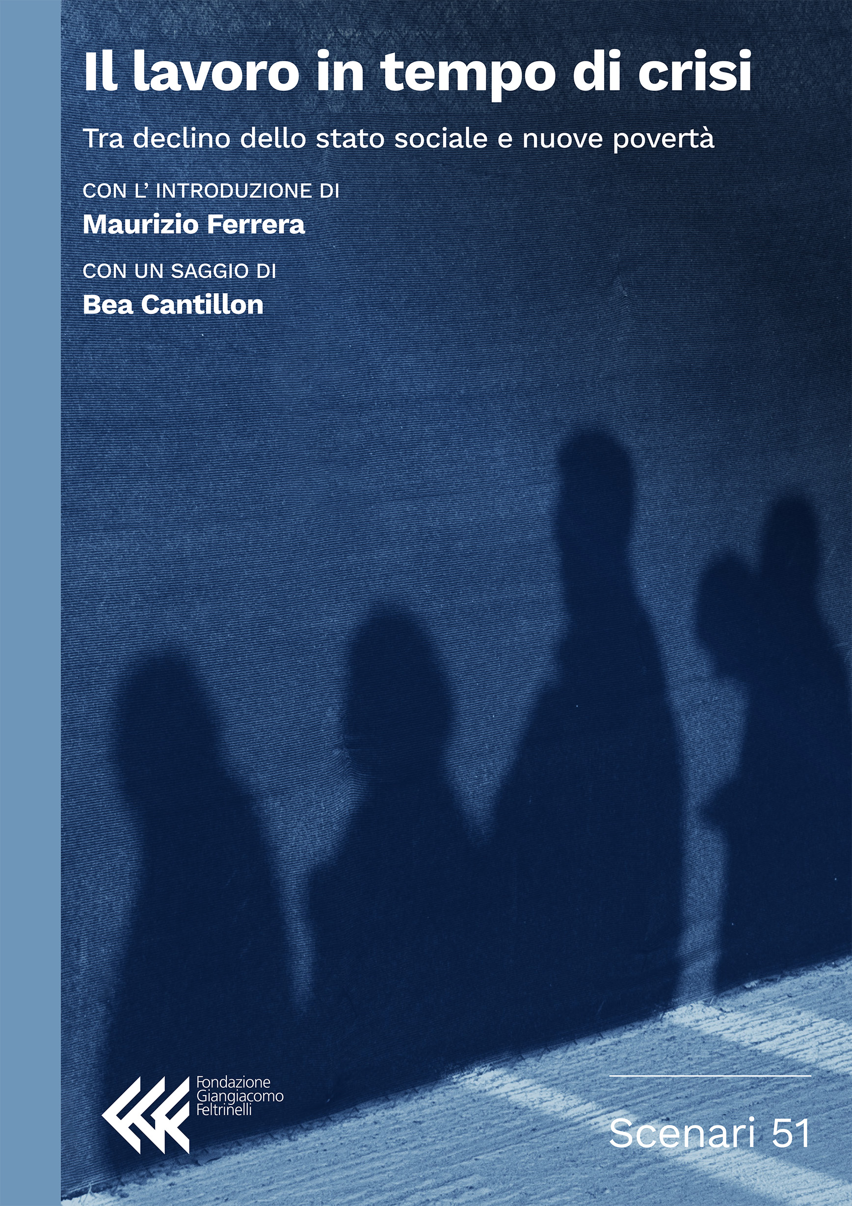 Il lavoro in tempo di crisi
Tra il declino dello stato sociale e nuove povertà
