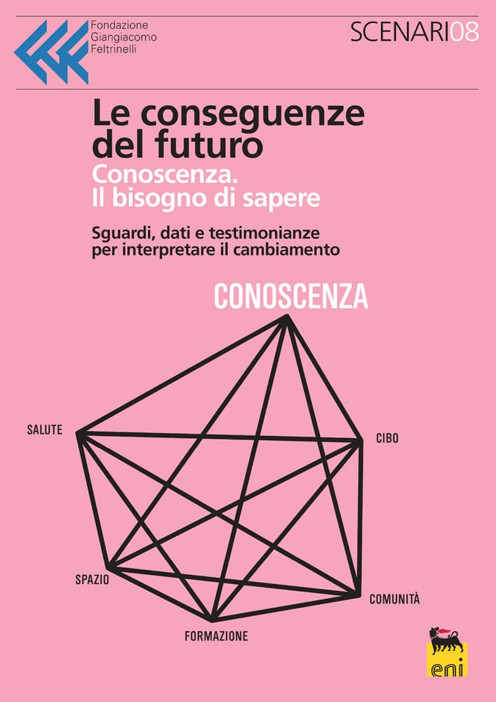 Le conseguenze del futuro  
Conoscenza. Il bisogno di sapere
