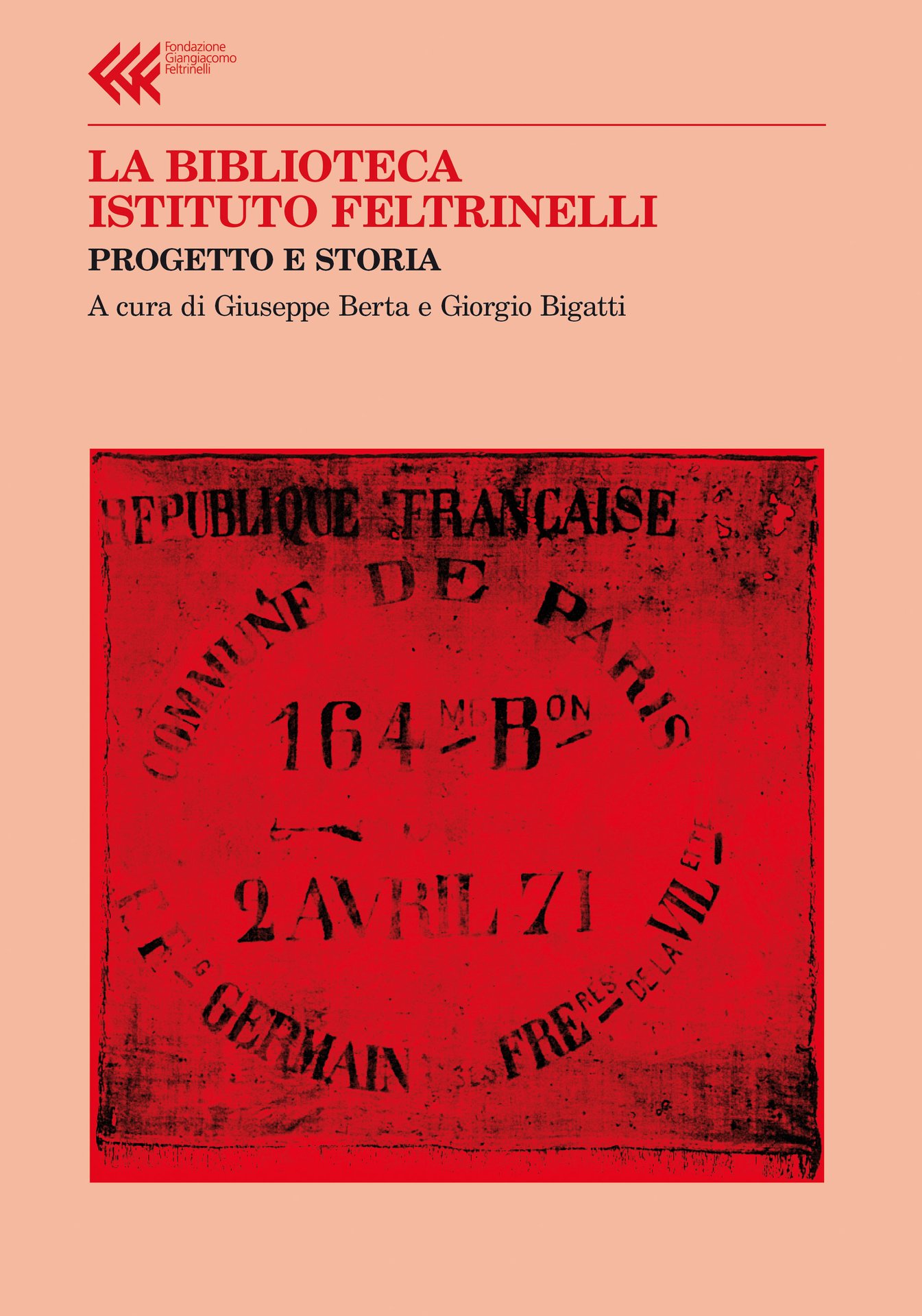 La biblioteca Istituto Feltrinelli
Progetto e storia
