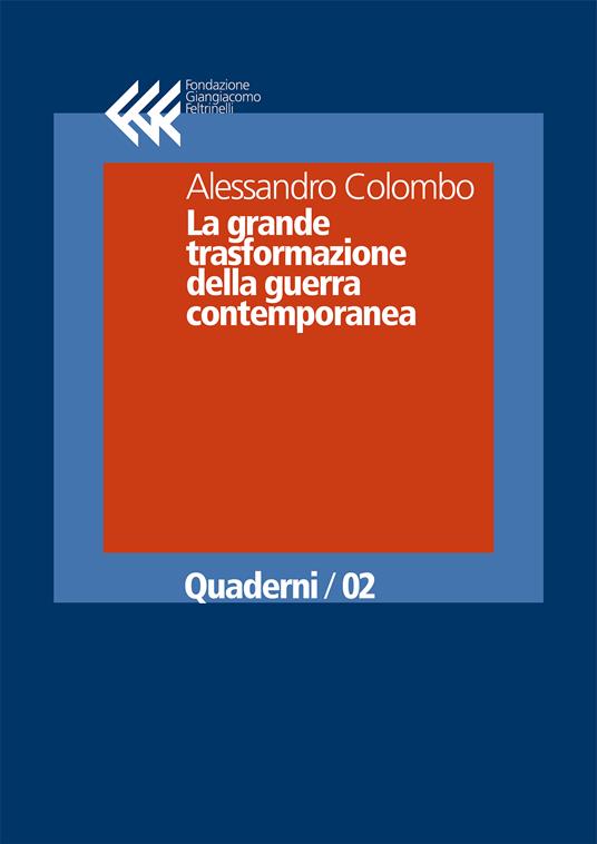 La Grande Trasformazione della guerra contemporanea
