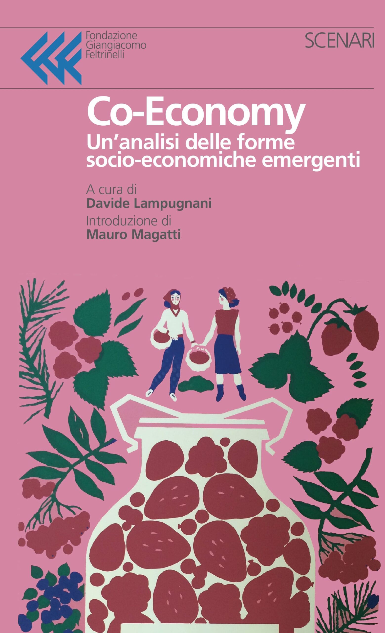 Co-Economy
Un’analisi delle forme socio-economiche emergenti
