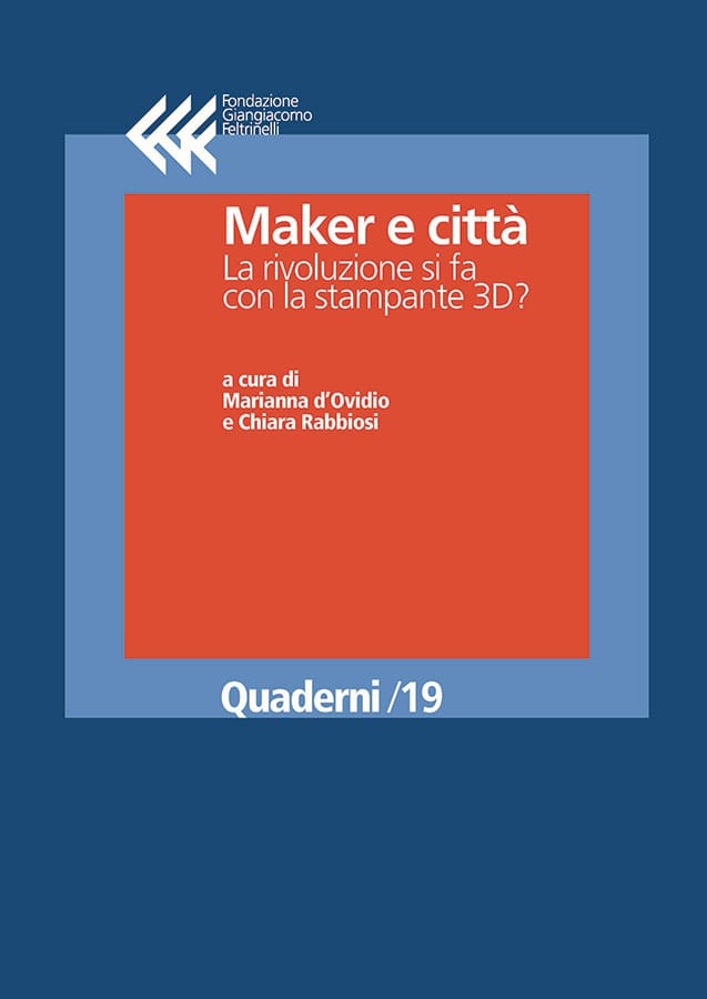 Maker e città
La rivoluzione si fa con la stampante 3D?
