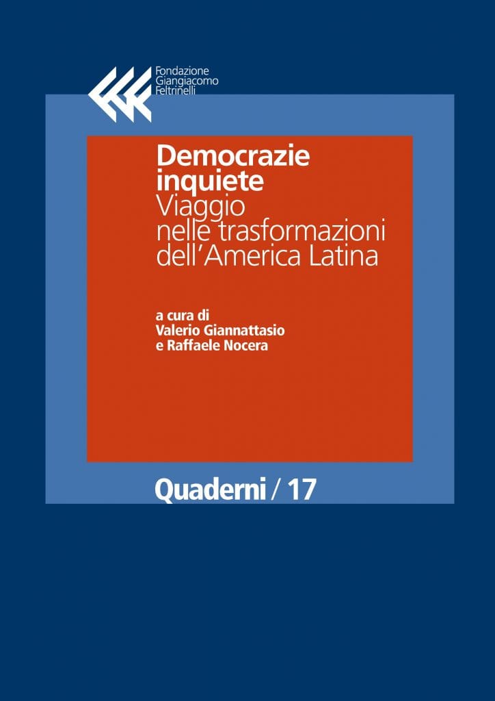 Democrazie inquiete
Viaggio nelle trasformazioni dell’America Latina
