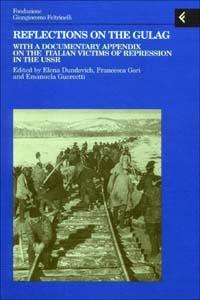 “Reflection on the Gulag”
With a documentary appendix on the italian victims of repression in the USSR
