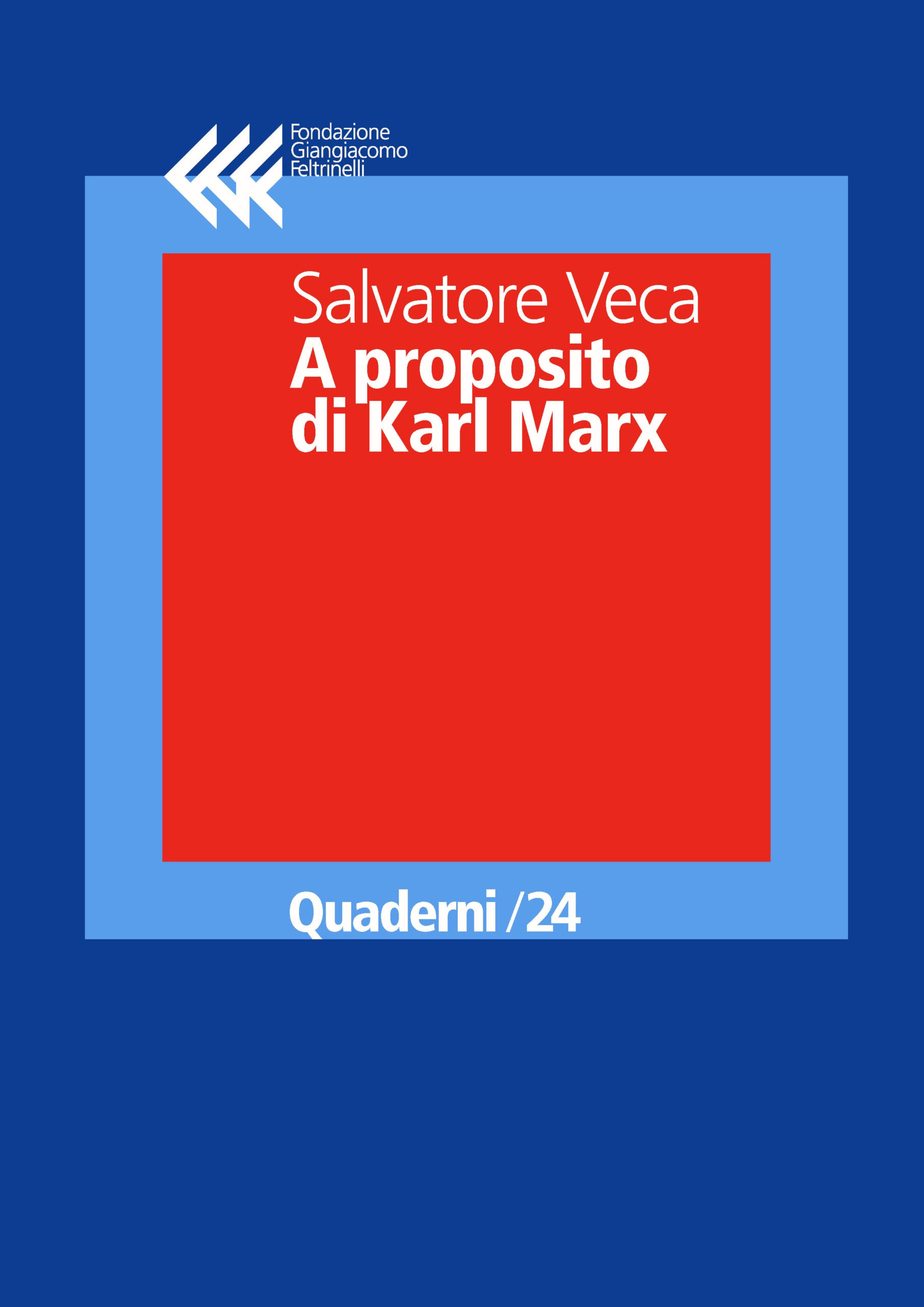 A proposito di Karl Marx
Salvatore Veca
