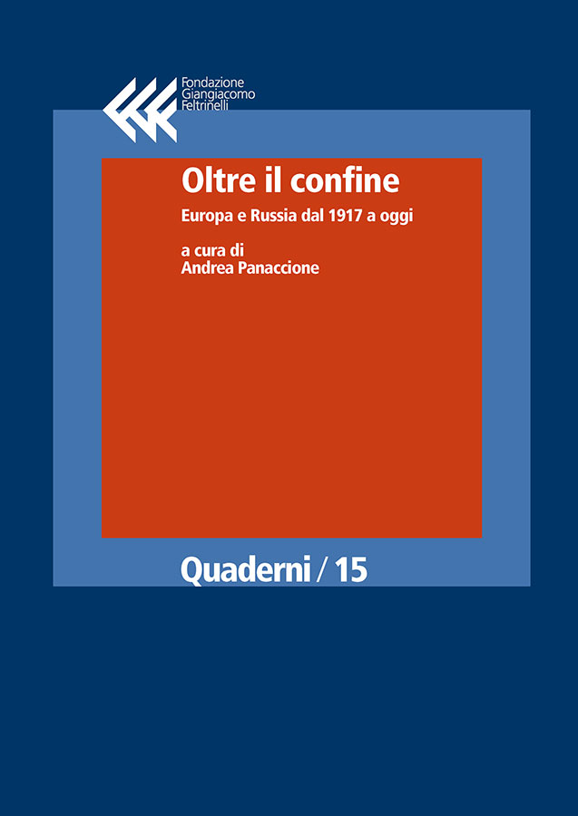 Oltre il confine
Europa e Russia dal 1917 a oggi
