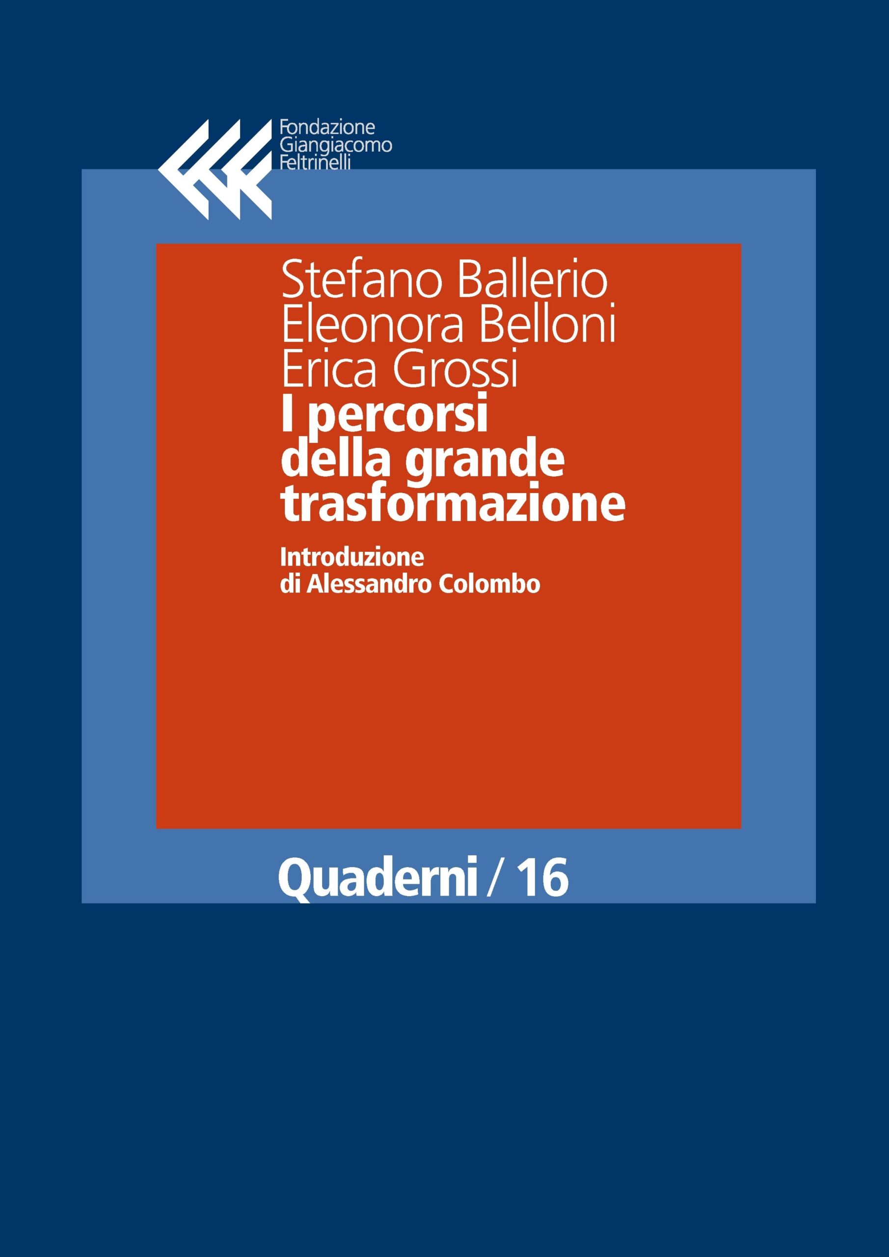 I percorsi della grande trasformazione
Introduzione di Alessandro Colombo
