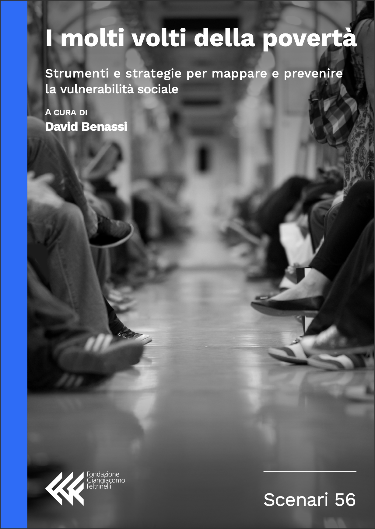 I molti volti della povertà
Strumenti e strategie per mappare e prevenire la vulnerabilità sociale
