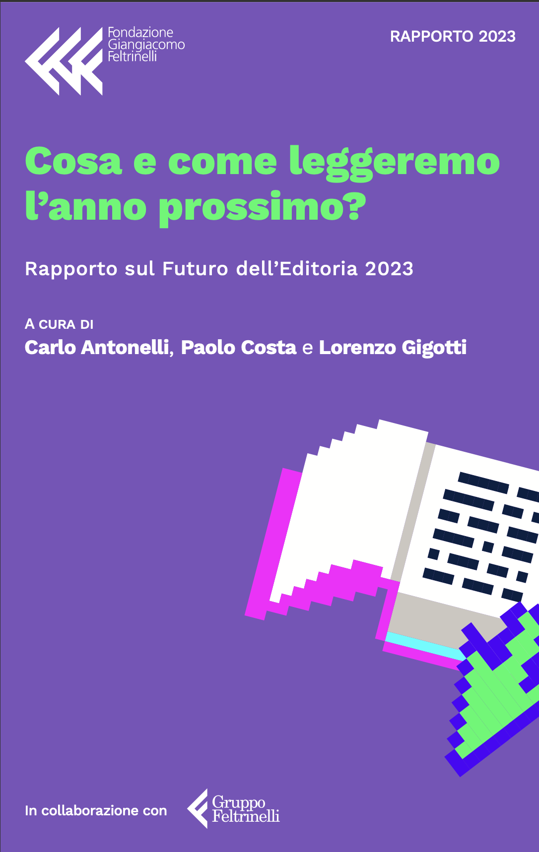 Cosa e come leggeremo l’anno prossimo?
Osservatorio sul futuro dell’editoria
