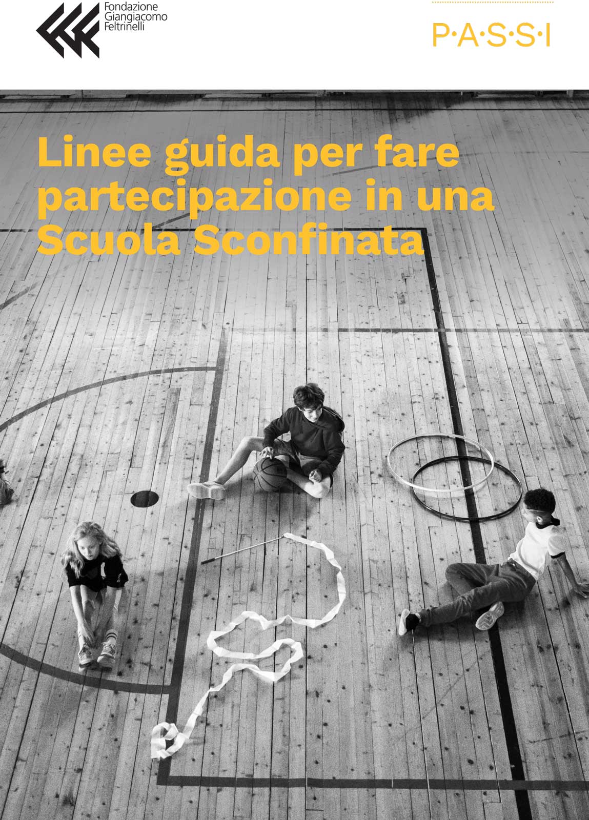 Linee guida
Per fare partecipazione in una Scuola Sconfinata
