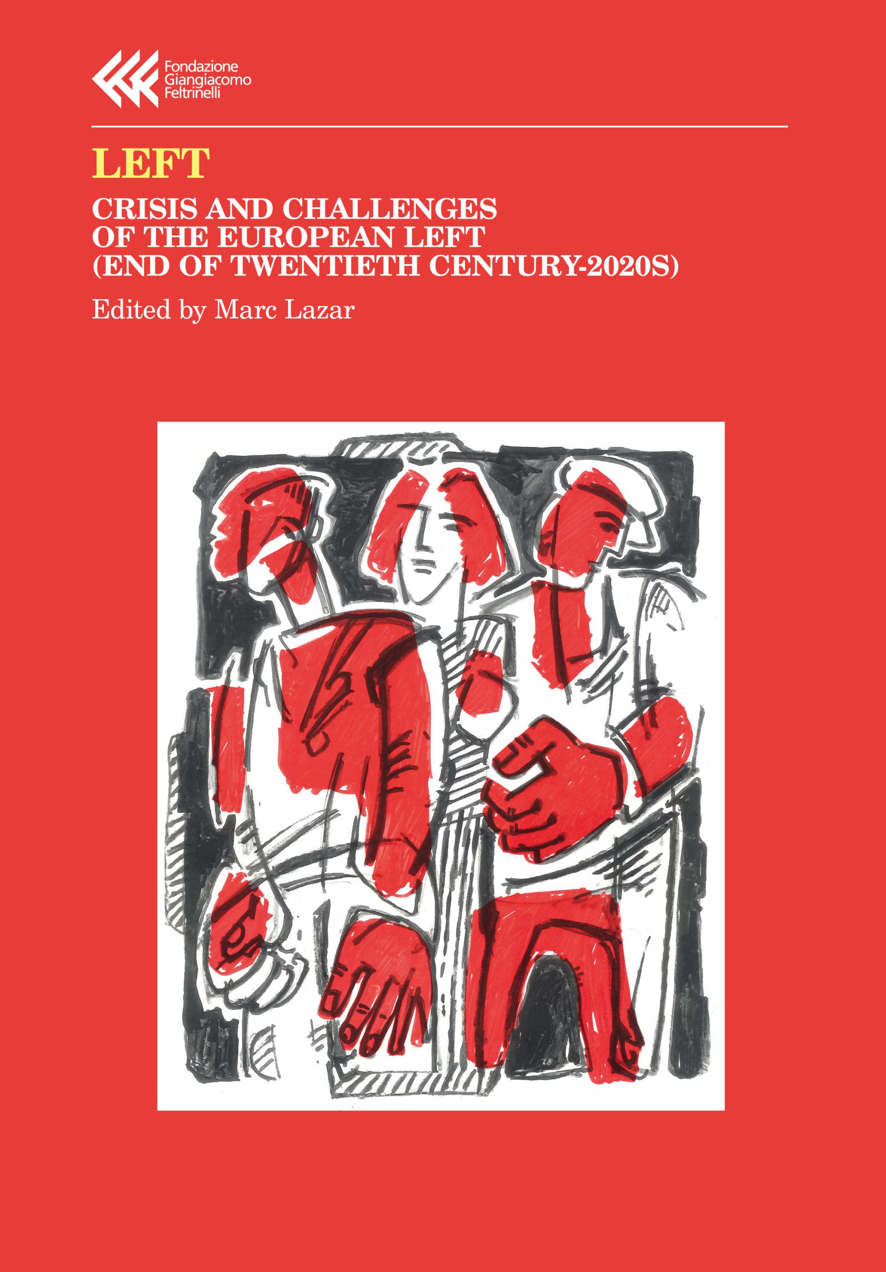 LEFT
Crisis and Challenges of the European left
