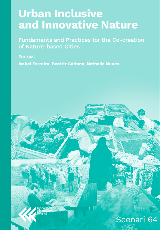 Urban Inclusive and Innovative Nature
Fundaments and Practices for the Co-creation of Nature-based Cities
